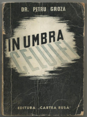 Dr.Petru Groza / IN UMBRA CELULEI (Memorii) - editie 1945 foto