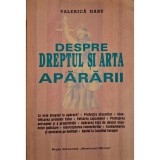 Valerica Dabu - Despre dreptul si arta apararii (Editia: 1994)
