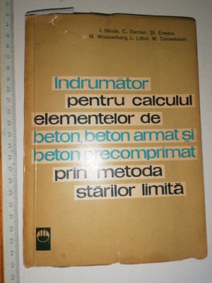 INDRUMATOR PT CALCULUL ELEMENTELOR DE BETON ,BETON ARMAT SI PRECOMPRIMAT... foto