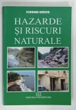 HAZARDE SI RISCURI NATURALE de FLORINA GRECU , 2009