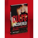 Dk: Cults Uncovered- True Stories Of Mind Control &amp; Murder