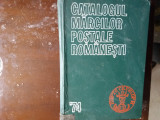 catalogul marcilor postale romanesti &#039;74
