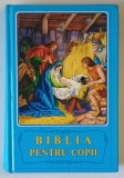 BIBLIA PENTRU COPII , POVESTIRI BIBLICE CU ILUSTRATII , 1992 *PREZINTA HALOURI DE APA