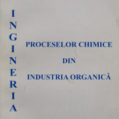 Ingineria Proceselor Chimice Din Industria Organica - Gheorghe Cristian ,555094