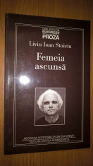 Liviu Ioan Stoiciu (autograf) - Femeia ascunsa (Editura Cartea Romaneasca, 1997) foto