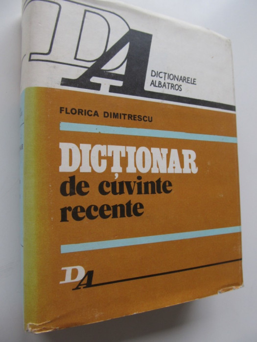 Dictionar de cuvinte recente - Florica Dimitrescu