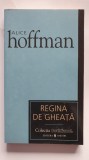 Regina de gheata, de Alice Hoffman, colectiile Cotidianul 2007, 186 pagini, Univers