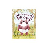 Something's Wrong!: A Bear, a Hare, and Some Underwear