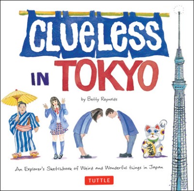 Clueless in Tokyo: An Explorer&amp;#039;s Sketchbook of Weird and Wonderful Things in Japan foto
