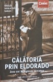 CALATORIA PRIN ELDORADO. ZECE ANI IN LAGARELE SOVIETICE-NIKOLAI VASILIEVICI SABIN-248916