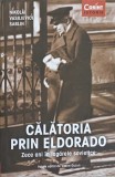 CALATORIA PRIN ELDORADO. ZECE ANI IN LAGARELE SOVIETICE-NIKOLAI VASILIEVICI SABIN