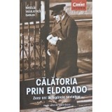 CALATORIA PRIN ELDORADO. ZECE ANI IN LAGARELE SOVIETICE-NIKOLAI VASILIEVICI SABIN-248916