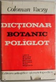Dictionar Botanic Poliglot Coloman Vaczy - Biologie, Botanica