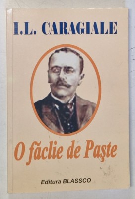 I. L. CARAGIALE , O FACLIE DE PASTE , editie de LUCIAN BORLEANU , 2005 foto