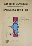 ENERGETICA LUMII VII-DORU GEORG MARGINEANU