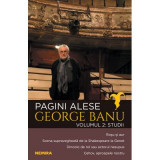 Pagini alese, volumul 2. Studii - George Banu