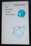 Gheorghe Grigurcu - Un trandafir &icirc;nvață matematica (debut; tiraj 1440 ex.)