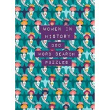Cumpara ieftin Women in History: 300 Word Search Puzzles