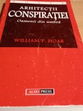 ARHITECTII CONSPIRATIEI William P. Hoar