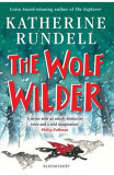 Wolf Wilder | Katherine Rundell, Bloomsbury Publishing PLC
