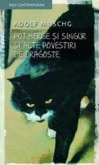 Pot merge si singur si alte povestiri de dragoste/Adolf Muschg