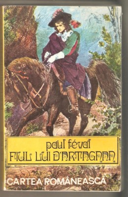 Paul Feval-Fiul lui D&amp;#039;Artagnan foto