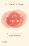 Constienta deplina in 21 de zile - Daniel J. Siegel - Editura ForYou