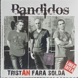 CD Bandidos &lrm;&ndash; TristAn fără soldă in tipla