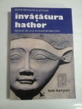 Cumpara ieftin Invatatura hathor * MESAJE DE LA O CIVILIZATIE INALTA - Tom KENYON