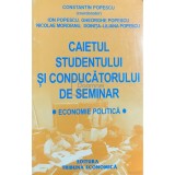 Constantin Popescu (coord.) - Caietul studentului si conducatorului de seminar. Economie politica (ed. II) (Editia: 2002)