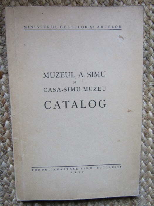 MUZEUL A. SIMU SI CASA SIMU MUZEU ,CATALOG 1937