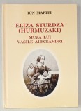 ELIZA STURDZA ( HURMUZAKI ) , MUZA LUI VASILE ALECSANDRI de ION MAFTEI , ANII &#039;2000 , LIPSA PAGINA DE GARDA