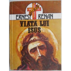 Viata lui Isus &ndash; Ernest Renan