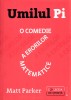 Umilul Pi - Matt Parker