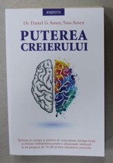 PUTEREA CREIERULUI de Dr. DANIEL G. AMEN si TANA AMEN , 2018 foto