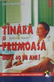 TANARA SI FRUMOASA DUPA 40 DE ANI-LOUIS FAUROBERT-232081