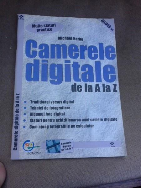 Camerele digitale de la A la Z - Michael Karbo
