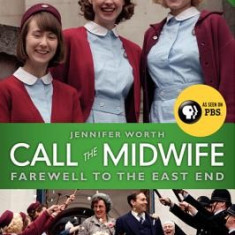 Call the Midwife, Volume 3: Farewell to the East End