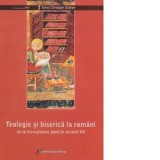 Teologie si biserica la romani de la increstinare pana in secolul XX - Ernst Christoph Suttner
