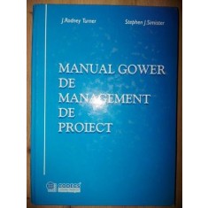 Manual Gower de management de proiect- J. Rodney Turner, Stephen J. Simister