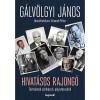 Hivat&aacute;sos rajong&oacute; - T&ouml;rt&eacute;netek sz&iacute;nh&aacute;zr&oacute;l, p&aacute;lyat&aacute;rsakr&oacute;l - G&aacute;lv&ouml;lgyi J&aacute;nos