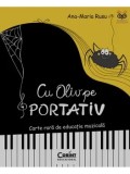 Cumpara ieftin Cu Oliv pe portativ. Carte rara de educatie muzicala/Ana-Maria Rusu