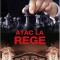 Atac La Rege, Michael Dobbs - Editura RAO Books
