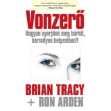 Vonzerő - Hogyan nyerj&uuml;nk meg b&aacute;rkit, b&aacute;rmilyen helyzetben? - Ron Arden