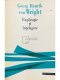 Georg Henrik von Wright - Explicație și &icirc;nțelegere (editia 1995)