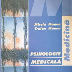 PSIHOLOGIE MEDICALA-MIRELA MANEA, TRAIAN MANEA