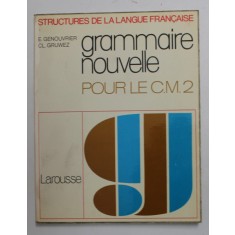 GRAMMAIRE NOUVELLE POUR LA C.M. 2 par E. GENOUVRIER et CL. GRUWEZ , 1973