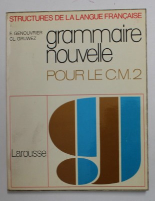 GRAMMAIRE NOUVELLE POUR LA C.M. 2 par E. GENOUVRIER et CL. GRUWEZ , 1973 foto