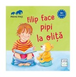 Filip face pipi la oliță - Primii pași - Hardcover - Andrea Hebrock - Casa