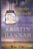 Dincolo de stele - Kristin Hannah, Litera, Roman, Beletristica, 409 pagini, 2019